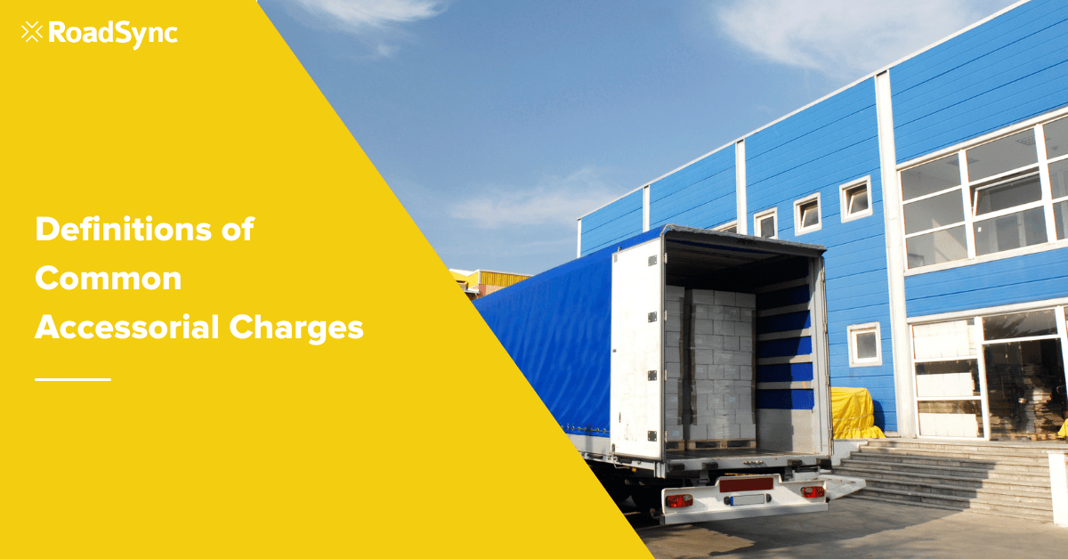 Definitions Of Common Accessorial Charges